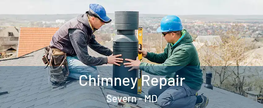  Chimney Repair Severn - MD