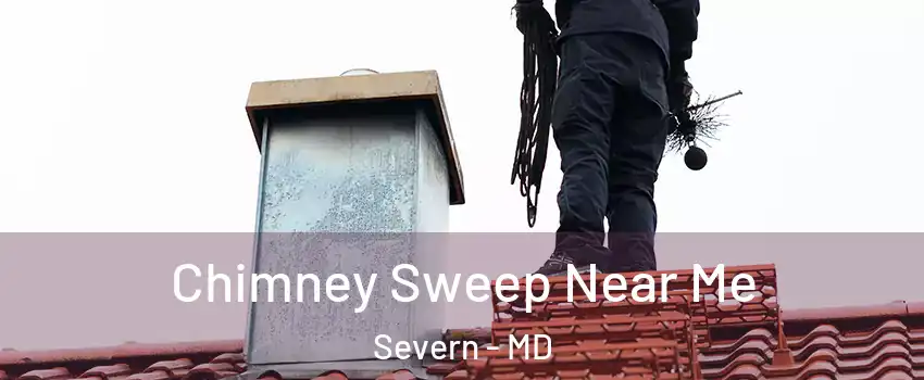  Chimney Sweep Near Me Severn - MD