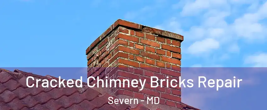  Cracked Chimney Bricks Repair Severn - MD