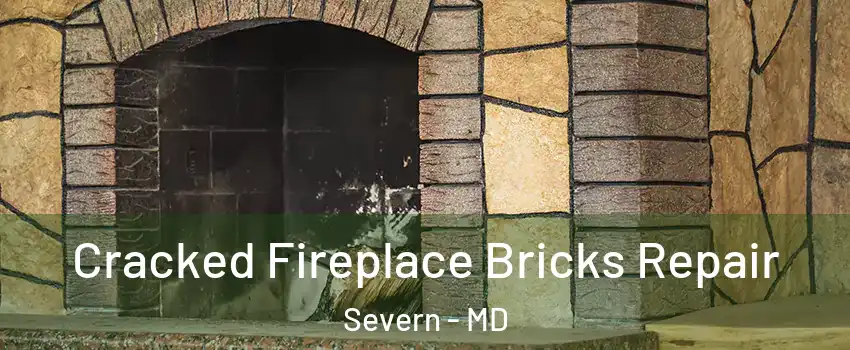  Cracked Fireplace Bricks Repair Severn - MD