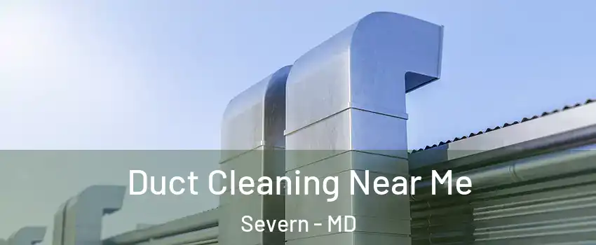  Duct Cleaning Near Me Severn - MD