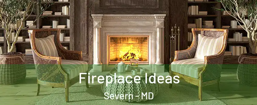  Fireplace Ideas Severn - MD