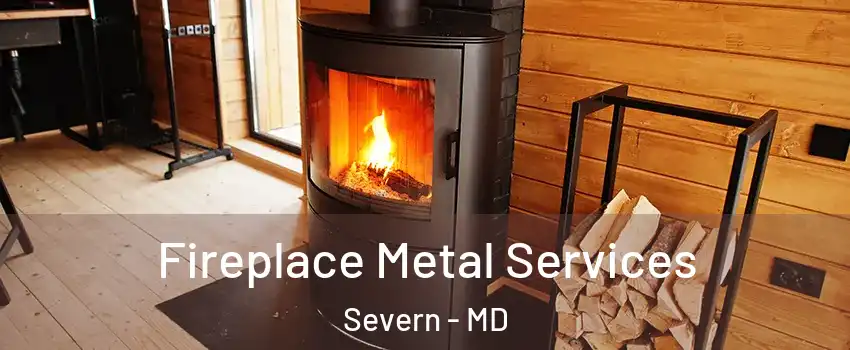 Fireplace Metal Services Severn - MD