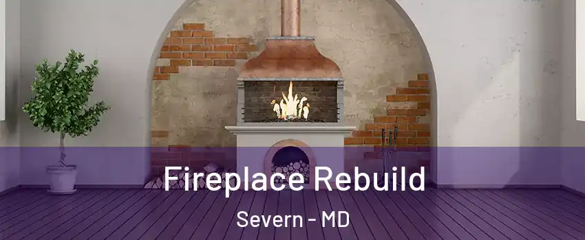  Fireplace Rebuild Severn - MD