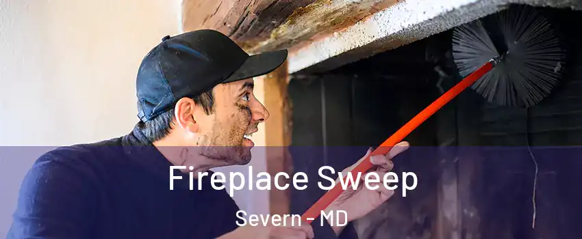 Fireplace Sweep Severn - MD