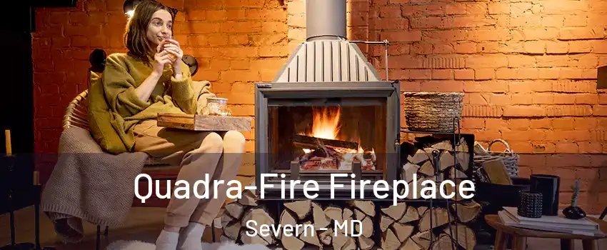  Quadra-Fire Fireplace Severn - MD